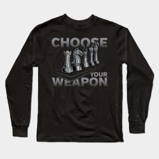Chess Game Choose Your Weapon Long Sleeve T-Shirt